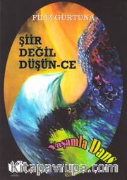 Şiir Değil Düşün-Ce