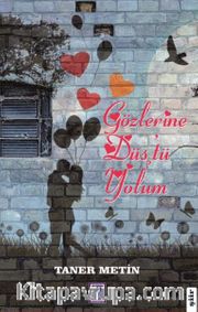 Gözlerine Düş'tü Yolum