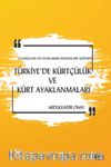 Ulusçuluk ve Ayaklanma Kuramları Işığında Türkiye’de Kürtçülük ve Kürt Ayaklanmaları