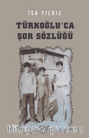 Türkoğlu'ca Şor Sözlüğü 