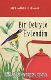 Bir Deliyle Evlendim