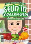 Buzdolabında Üşüyen Elma / Selin’in Maceraları