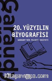 20. Yüzyılın Biyografisi / Garaudy'nin Felsefi Vasiyeti