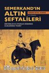Semerkand’ın Altın Şeftalileri & Göktürkler ve Uygurlar Döneminde Uluslararası Ticaret