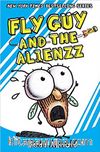 Fly Guy and the Alienzz (Fly Guy #18)
