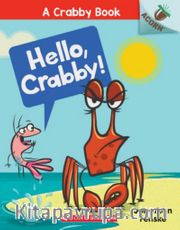 Hello, Crabby! (A Crabby Book #1)