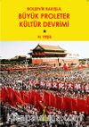Bolşevik Bakışla Büyük Proleter Kültür Devrimi