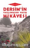 Dersim’in Yazılamayan Hazin Hikayesi