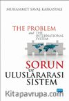 Sorun ve Uluslararası Sistem & The Problem and The International System