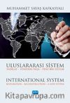 Uluslararası Sistem Tadilat - Yeniden İnşa - Yeni Bir Sistem & International System Restoration – Reconstruction – A New System