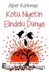 Kötü Niyetin Elindeki Dünya
