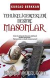 Masonlar & Tehlikeli Gerçekleri Deşifre