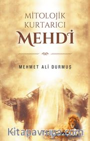 Mitolojik Kurtarıcı Mehdi