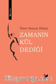 Zamanın Kül Dediği