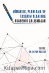Mimarlık, Planlama ve Tasarım Alanında Akademik Çalışmalar