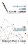 Sağlık Bilimleri Alanında Akademik Çalışmalar