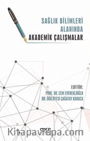 Sağlık Bilimleri Alanında Akademik Çalışmalar