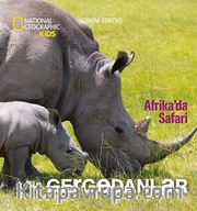 National Geographic Kids - Gergedanlar (Afrika'da Safari)