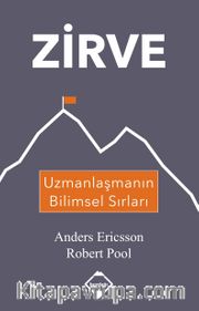 Zirve <br /> Uzmanlaşmanın Bilimsel Sırları