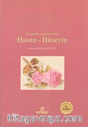 Peygamberimin İki Gülü Hasan Hüseyin