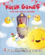 Küçük Güneş / Yeni Bir Güneş Doğuyor