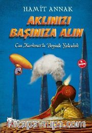 Aklınızı Başınıza Alın