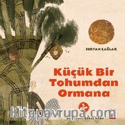 Küçük Bir Tohumdan Ormana