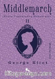 Middlemarch: Taşra Yaşamından Manzaralar 2
