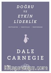 Doğru ve Etkin Liderlik