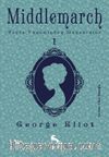Middlemarch: Taşra Yaşamından Manzaralar 1