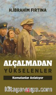 Alçalmadan Yükselenler 