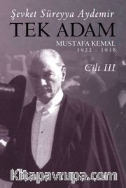 Tek Adam Mustafa Kemal (1922-1938) (Cilt 3) (Büyük Boy)