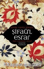 Şifaü'l Esrar <br /> Sufi Yolunun Sırları
