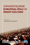 Üniversitelerde Kurumsal İmaj ve Örgüt Kültürü