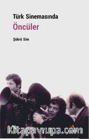 Türk Sinemasında Öncüler