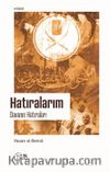 Hatıralarım & Davanın Hatıraları 1