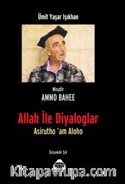 Allah ile Diyaloglar <br /> Asirutho’am Aloha