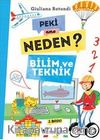 Peki Ama Neden? Bilim ve Teknik