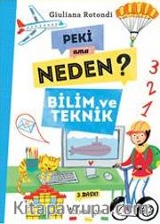 Peki Ama Neden? Bilim ve Teknik
