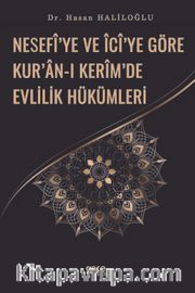 Nesefi’ye ve İci’ye Göre Kur’an-ı Kerim’de Evlilik Hükümleri