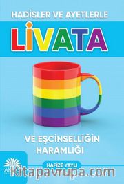 Hadisler ve Ayetlerle Livata ve Eşcinselliğin Haramlığı
