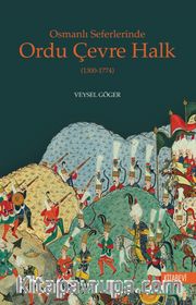 Osmanlı Seferlerinde Ordu Çevre Halk (1300-1774)