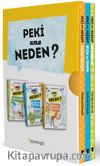 Peki Ama Neden? Seti (3 Kitap)