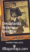 Omuzlarda Yeşeren Umutlar