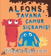 Alfons, Tavana Çamur Sıçramış!