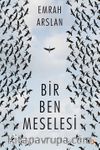 Bir Ben Meselesi