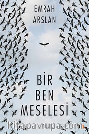 Bir Ben Meselesi
