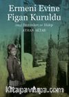 Ermeni Evine Figan Kuruldu