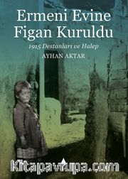 Ermeni Evine Figan Kuruldu