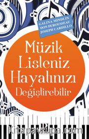 Müzik Listeniz Hayatınızı Değiştirebilir